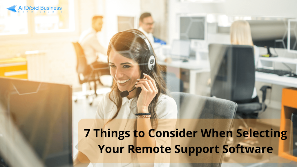 7 Things to Consider When Selecting Your Remote Support Software banner