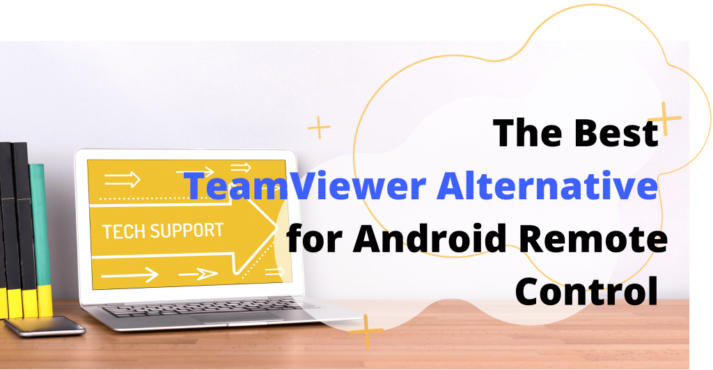 teamviewer alternatives for android control
