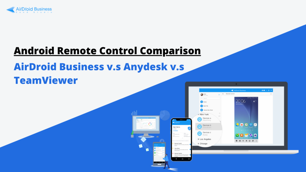 AirDroid Business vs AnyDesk vs TeamViewer