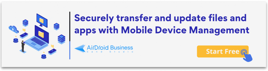 Securely transfer and update files and apps with Mobile Device Management