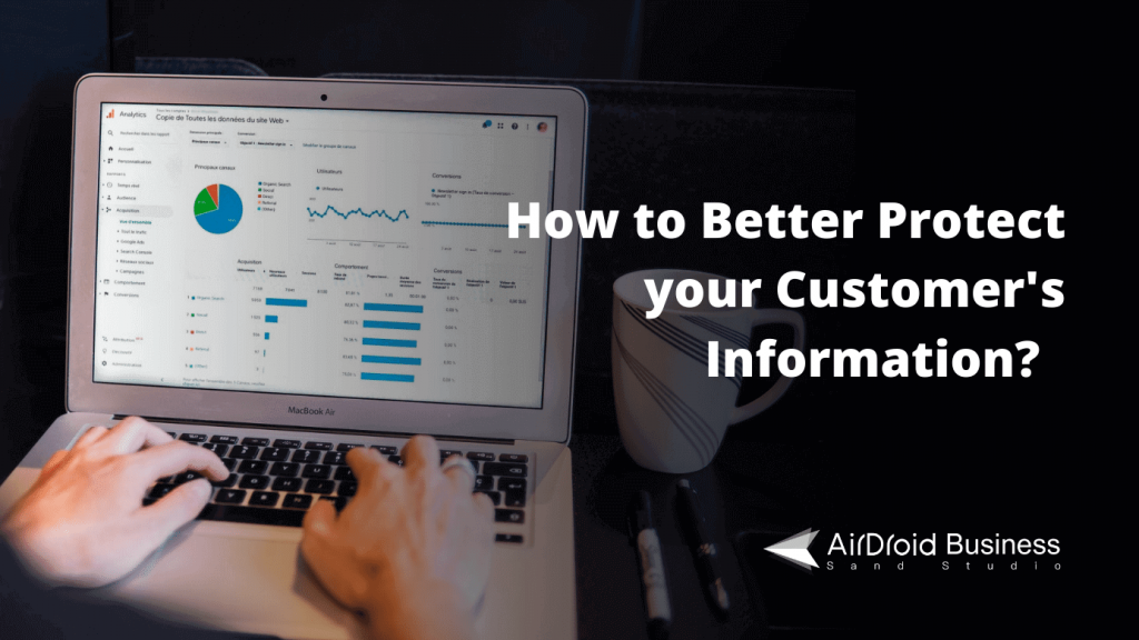 How to Better Protect Your Customer's Information