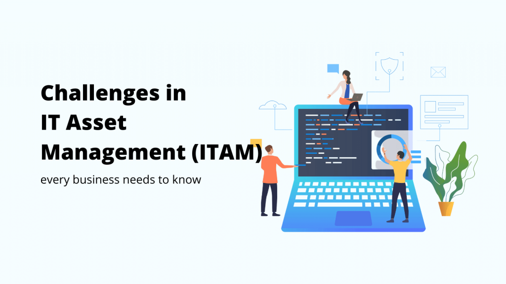 Challenges in IT Asset Management