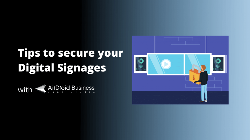 tips to secure digtial signage