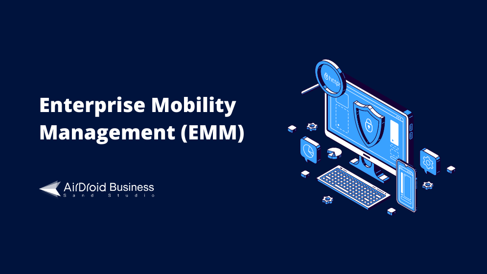 Everything you need to know about Enterprise Mobility Management